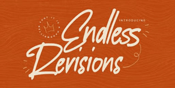Endless revisions